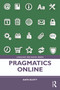 Pragmatics Online by Kate Scott, 9781138368590