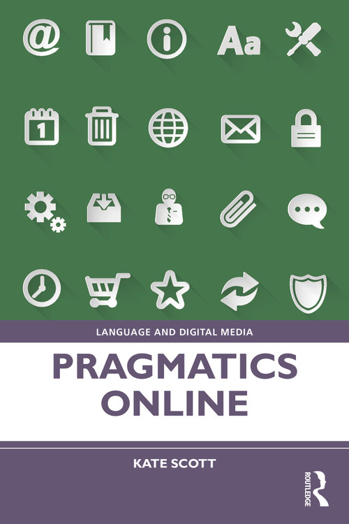Pragmatics Online by Kate Scott, 9781138368590