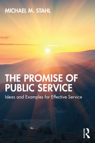 The Promise of Public Service (Ideas and Examples for Effective Service) - 9781032209876 by Michael M. Stahl, 9781032209876