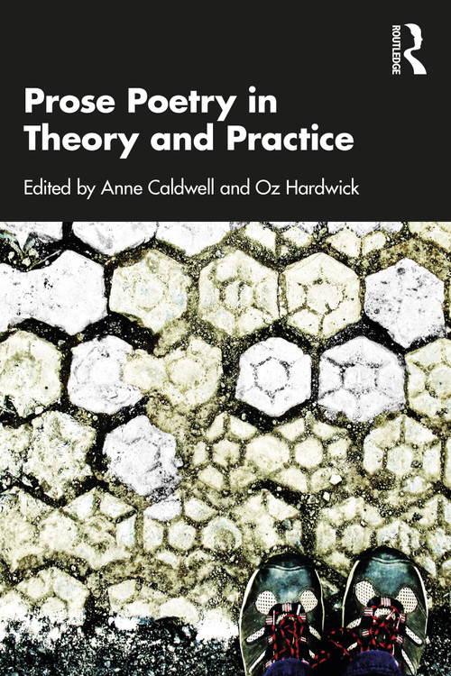 Prose Poetry in Theory and Practice - 9781032058597 by Anne Caldwell, Oz Hardwick, 9781032058597