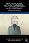 Psychoanalysis, Politics, Oppression and Resistance (Lacanian Perspectives) - 9781032079165 by Chris Vanderwees, Kristen Hennessy, 9781032079165