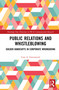 Public Relations and Whistleblowing (Golden Handcuffs in Corporate Wrongdoing) - 9781032005379 by Cary A. Greenwood, 9781032005379