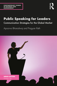 Public Speaking for Leaders (Communication Strategies for the Global Market) by Apoorva Bharadwaj, Pragyan Rath, 9781032042350