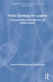Public Speaking for Leaders (Communication Strategies for the Global Market) - 9780367030520 by Apoorva Bharadwaj, Pragyan Rath, 9780367030520