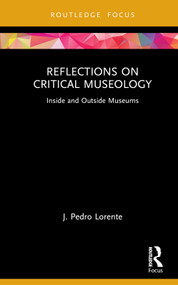 Reflections on Critical Museology (Inside and Outside Museums) - 9781032202907 by J. Pedro Lorente, 9781032202907
