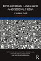 Researching Language and Social Media (A Student Guide) - 9780367640088 by Ruth Page, David Barton, Carmen Lee, Johann Wolfgang Unger, Michele Zappavigna, 9780367640088