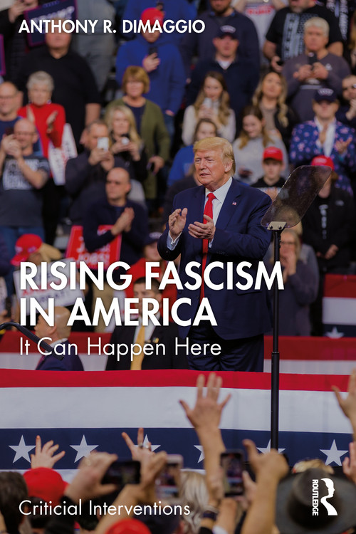 Rising Fascism in America (It Can Happen Here) - 9781032056203 by Anthony DiMaggio, 9781032056203