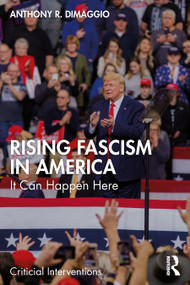 Rising Fascism in America (It Can Happen Here) - 9781032056203 by Anthony R. DiMaggio, 9781032056203