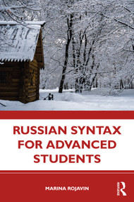Russian Syntax for Advanced Students - 9781032005577 by Marina Rojavin, 9781032005577