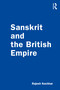 Sanskrit and the British Empire - 9781032070506 by Rajesh Kochhar, 9781032070506