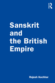 Sanskrit and the British Empire - 9781032070506 by Rajesh Kochhar, 9781032070506