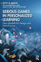 Serious Games in Personalized Learning (New Models for Design and Performance) - 9780367487508 by Scott M. Martin, James R. Casey, Stephanie Kane, 9780367487508