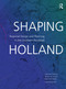 Shaping Holland (Regional Design and Planning in the Southern Randstad) by Jeroen van Schaick, Francisco Colombo, Peter Witsen, 9781032022611