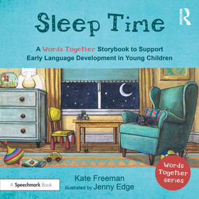 Sleep Time: A 'Words Together' Storybook to Help Children Find Their Voices by Kate Freeman, Jenny Edge, 9781032151885