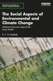 The Social Aspects of Environmental and Climate Change (Institutional Dynamics Beyond a Linear Model) - 9780367489960 by E. C. H. Keskitalo, 9780367489960