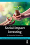 Social Impact Investing (An Australian Perspective) by Stewart Jones, Helena de Anstiss, Carmen Garcia, 9781032126531