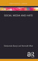 Social Media and Hate by Shakuntala Banaji, Ramnath Bhat, 9780367537272