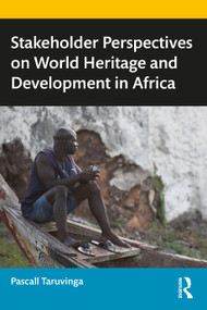 Stakeholder Perspectives on World Heritage and Development in Africa - 9780367694807 by Pascall Taruvinga, 9780367694807