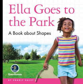My Day Readers: Ella Goes to the Park by Charly Haley, 9781622434213
