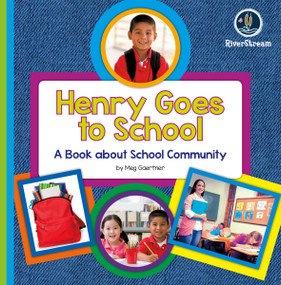 My Day Readers: Henry Goes to School by Meg Gaertner, 9781622434275