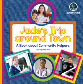 My Day Readers: Jade's Trip Around Town by Meg Gaertner, 9781622434282