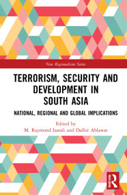 Terrorism, Security and Development in South Asia (National, Regional and Global Implications) - 9780367761530 by M. Raymond Izarali, Dalbir Ahlawat, 9780367761530