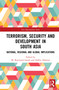 Terrorism, Security and Development in South Asia (National, Regional and Global Implications) - 9780367761530 by M. Raymond Izarali, Dalbir Ahlawat, 9780367761530