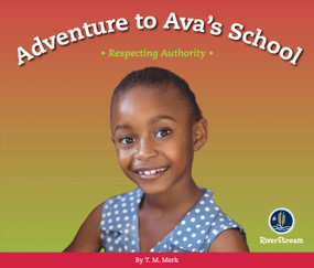Respect!: Adventure to Ava's School (Respecting Authority) by T.M. Merk, 9781622434381