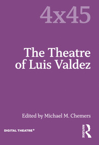 The Theatre of Luis Valdez by Michael M. Chemers, 9781032127101