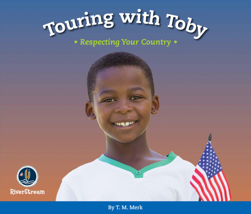 Respect!: Touring with Toby (Respecting Your Country) by T.M. Merk, 9781622434459