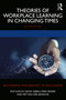Theories of Workplace Learning in Changing Times - 9781032035314 by Filip Dochy, David Gijbels, Mien Segers, Piet Van den Bossche, 9781032035314