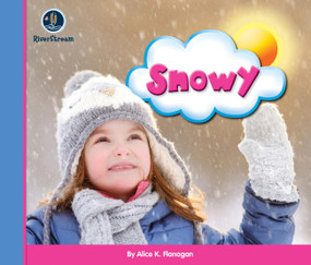 Eye on the Sky: Snowy by Alice K. Flanagan, 9781622434589