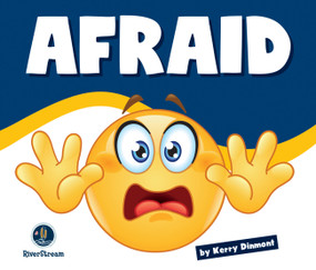 Learning About Emotions: Afraid by Kerry Dinmont, 9781622434626