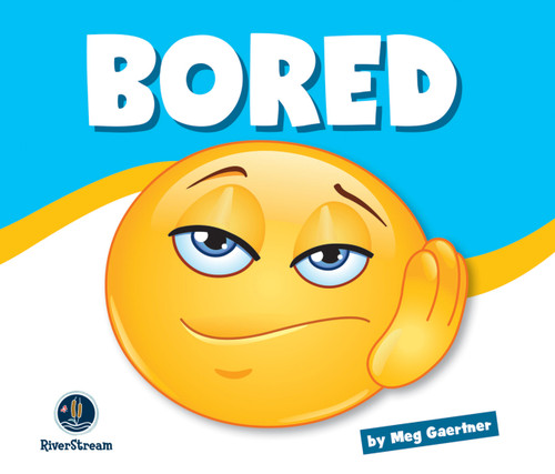 Learning About Emotions: Bored by Meg Gaertner, 9781622434640
