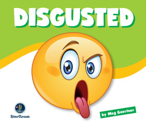 Learning About Emotions: Disgusted by Meg Gaertner, 9781622434671