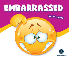Learning About Emotions: Embarrassed by Charly Haley, 9781622434688