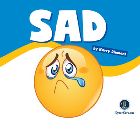 Learning About Emotions: Sad by Kerry Dinmont, 9781622434725