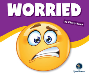 Learning About Emotions: Worried by Charly Haley, 9781622434732