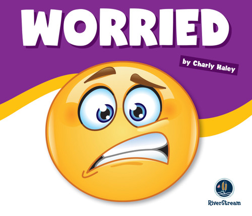 Learning About Emotions: Worried by Charly Haley, 9781622434732