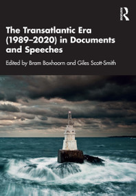 The Transatlantic Era (1989-2020) in Documents and Speeches - 9780367747862 by Bram Boxhoorn, Giles Scott-Smith, 9780367747862