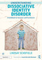 Understanding Dissociative Identity Disorder (A Guidebook for Survivors and Practitioners) by Lindsay Schofield, Cassie Herschel-Shorland, 9780367708191