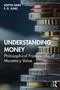 Understanding Money (Philosophical Frameworks of Monetary Value) - 9780367202354 by Aditya Nain, P. G. Jung, 9780367202354
