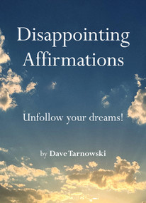 Disappointing Affirmations by Dave Tarnowski, 9781797226668
