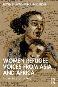 Women Refugee Voices from Asia and Africa (Travelling for Safety) - 9780367497125 by ActionAid Association, 9780367497125