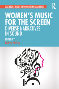 Women's Music for the Screen (Diverse Narratives in Sound) - 9780367210267 by Felicity Wilcox, 9780367210267