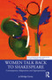 Women Talk Back to Shakespeare (Contemporary Adaptations and Appropriations) by Jo Eldridge Carney, 9780367763527
