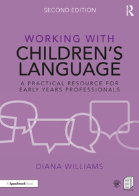 Working with Children's Language (A Practical Resource for Early Years Professionals) - 9780367467913 by Diana Williams, 9780367467913