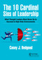 The 10 Cardinal Sins of Leadership (What Thought Leaders Must Never Do to Succeed in High-Risk Environments) - 9781032213460 by Casey J. Bedgood, 9781032213460