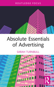 Absolute Essentials of Advertising by Sarah Turnbull, 9781032007663