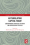 Accumulating Capital Today (Contemporary Strategies of Profit and Dispossessive Policies) - 9780367545017 by Marlène Benquet, Théo Bourgeron, 9780367545017